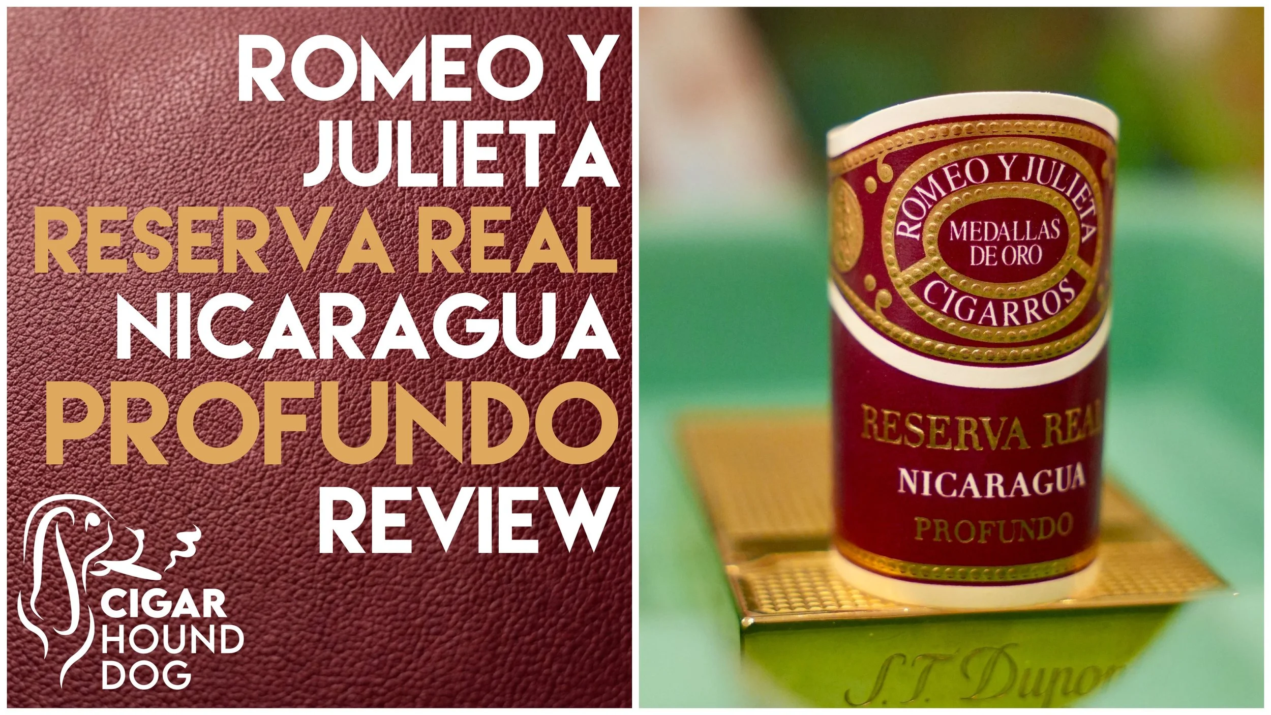 Romeo y Julieta Reserva Real Nicaragua Profundo Review