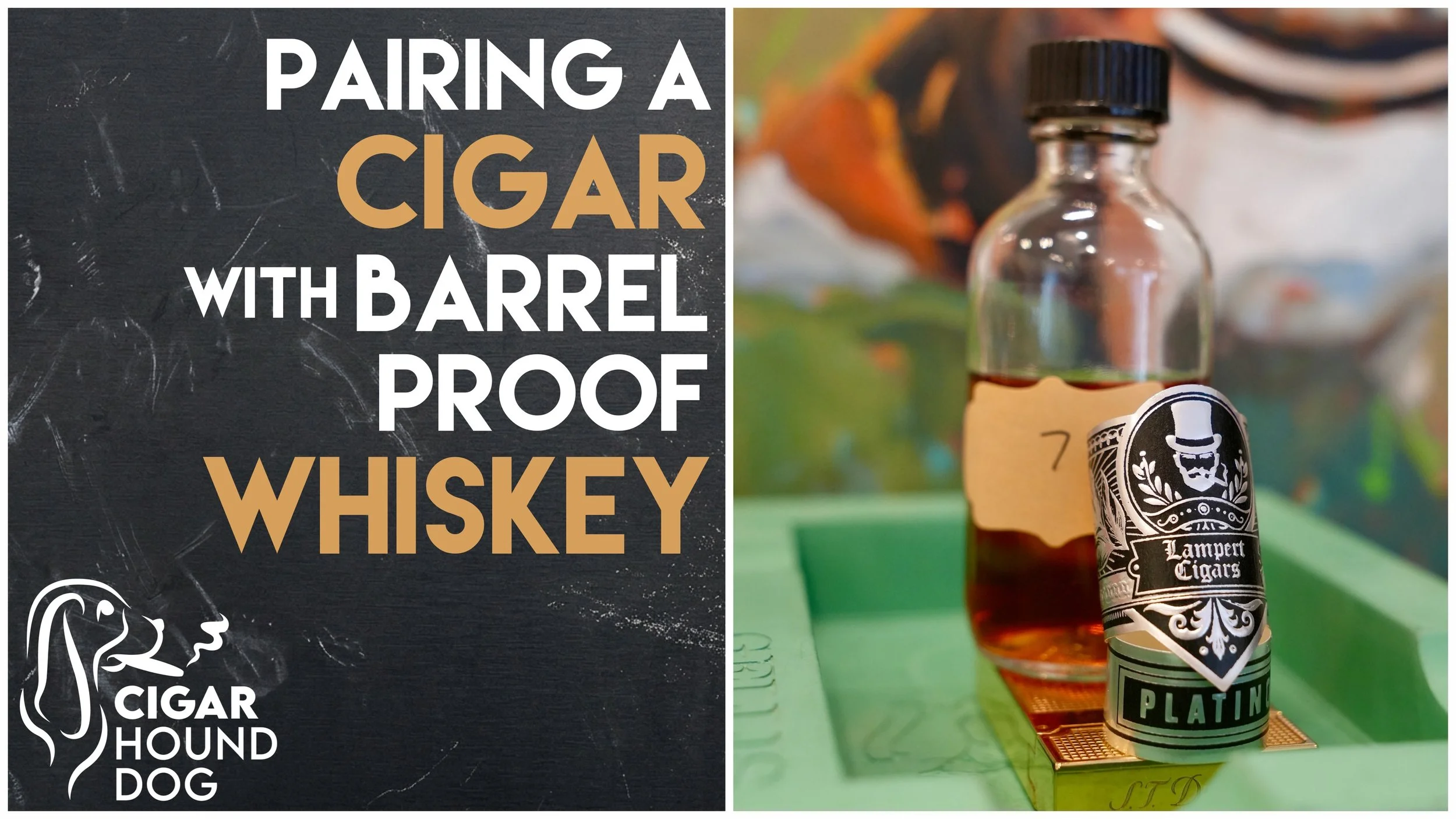 Pairing a Cigar with Barrel Proof Whiskey