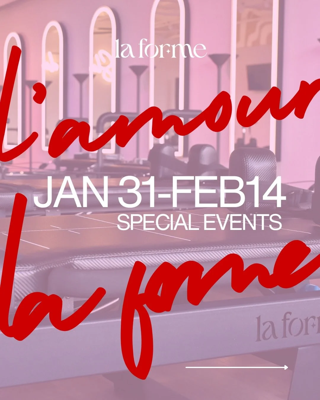 L&rsquo;amour, La Forme 💗 With Love, La Forme 

From January 31&ndash;February 14, we&rsquo;re celebrating a love of movement and those we love most! Think intentional classes, playful moments, elevated pop-ups, and a few very special reasons to lin