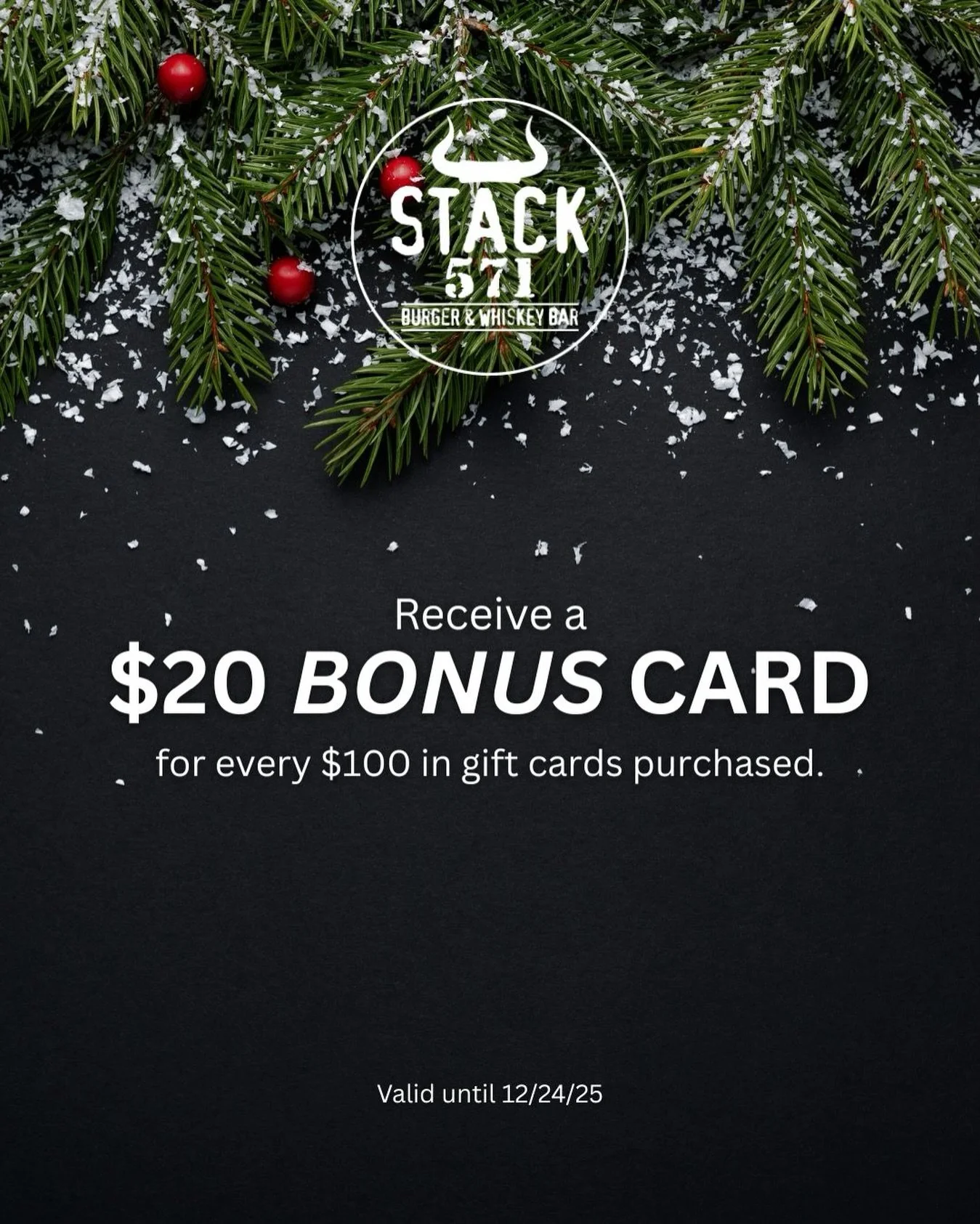 Spend $100, score $20! 😎

Starting today, for every $100 in Stack 571 Gift Cards, you&rsquo;ll earn a $20 BONUS card to keep for yourself.&nbsp; 

Consider it our gift to you for staying ahead of your holiday shopping. 🎁

In-store or online. Ends 1