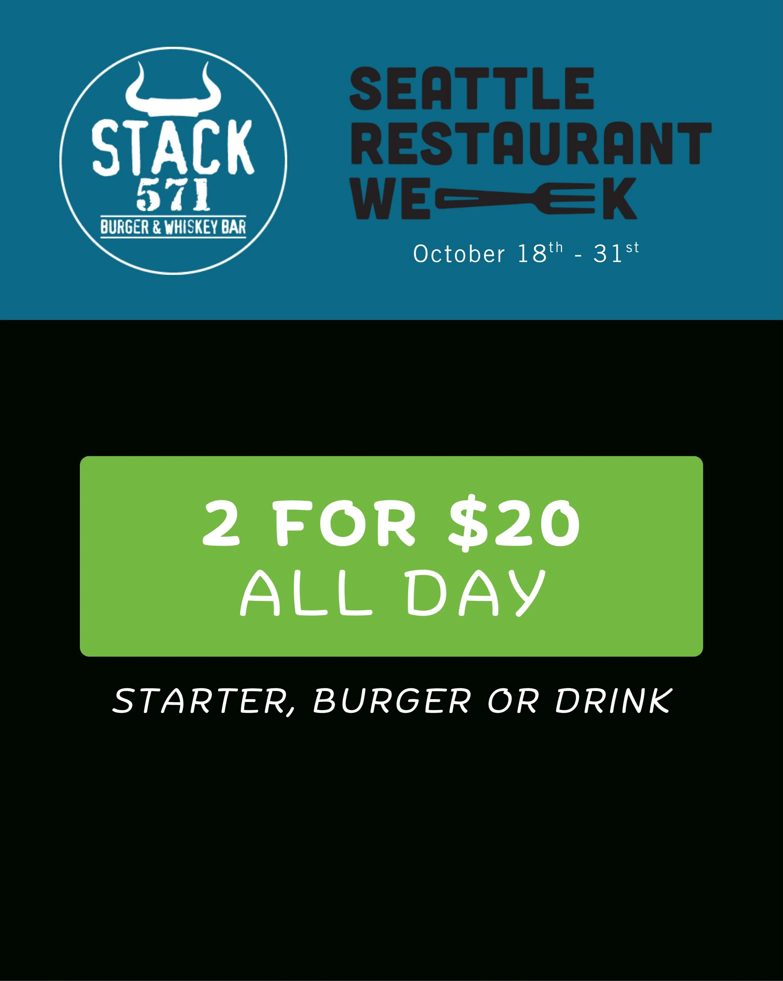 🍔 Seattle Restaurant Week is here! 

💥Two picks. Twenty bucks. Zero reasons to cook tonight💥

✨ 2 for $20. ALL DAY. ✨  Pick any two: starter, burger or drink.

✨ STARTERS 🌽 Street corn  🧅 Beer-battered onion rings  🧀 Gorgonzola waffle fries  🥗