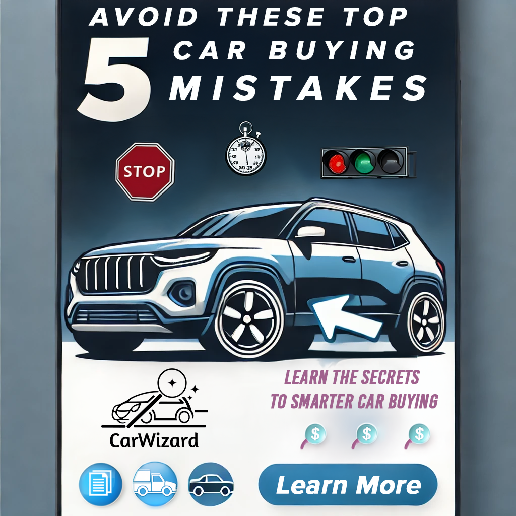 5 Car Buying Mistakes to Avoid and How CarWizard Makes It Effortless