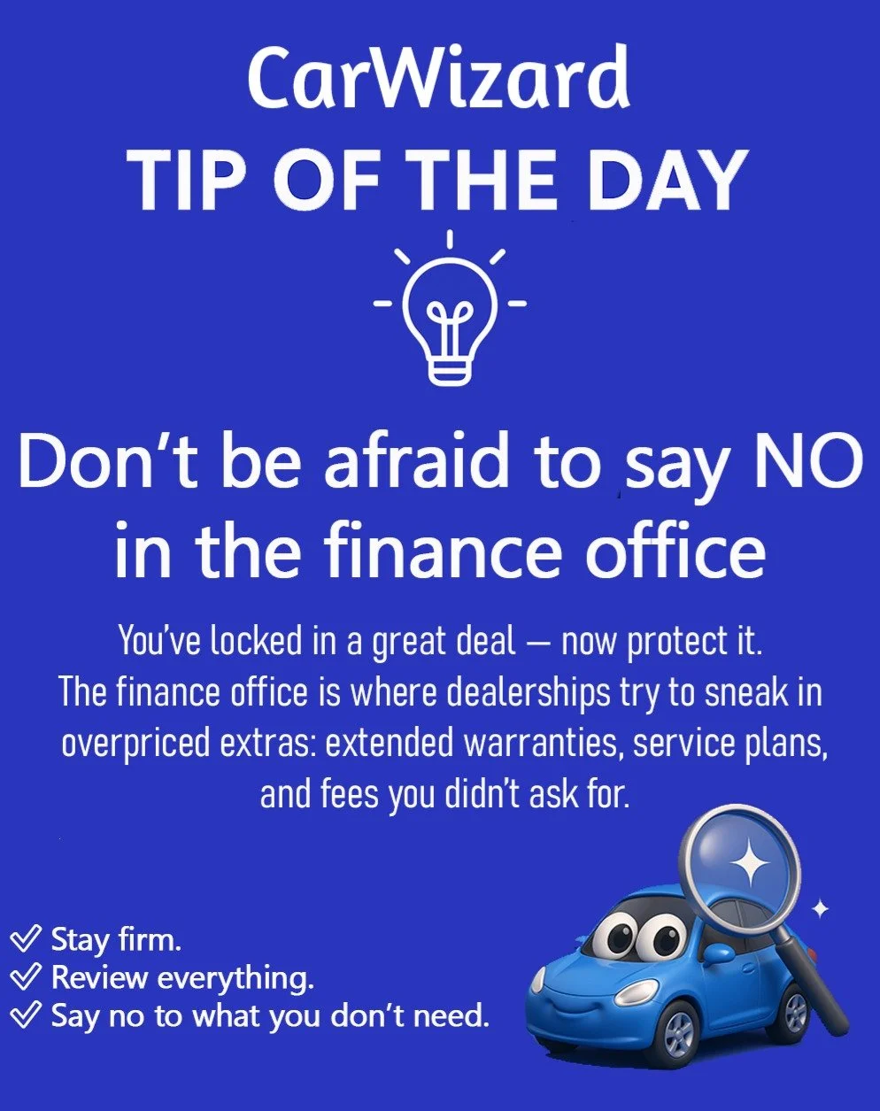 The dealership isn&rsquo;t done with you just because the price is set.
The finance office is where the real games begin &mdash; don&rsquo;t let surprise add-ons undo your deal. 💸

💡 Today&rsquo;s Tip: Know when to say no &mdash; and protect your w