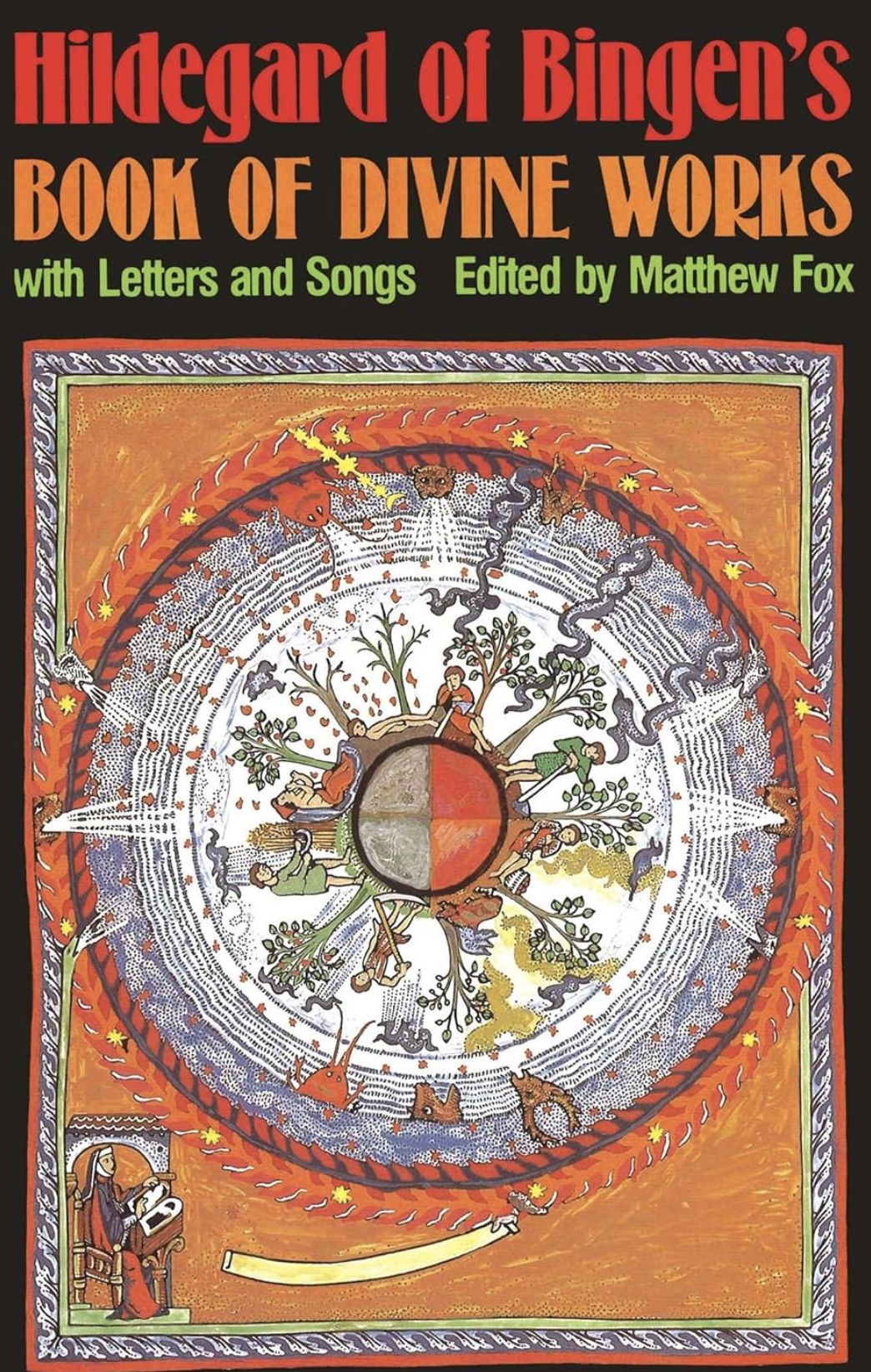 Book cover titled 'Hildegard of Bingen's Book of Divine Works,' edited by Matthew Fox, featuring an intricate medieval illustration of a circular view of the cosmos, with various figures, animals, and symbols around a central globe.