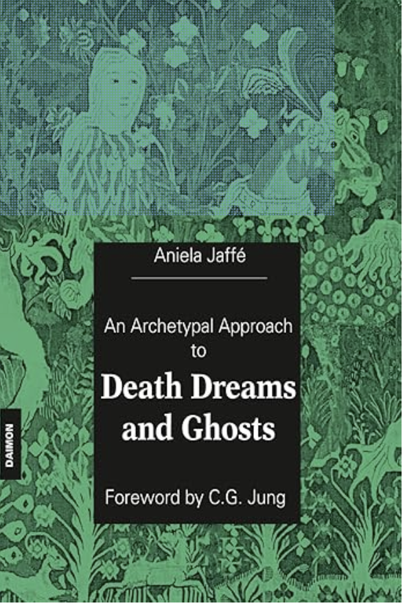Book cover titled "An Archetypal Approach to Death Dreams and Ghosts" by Aniela Jaffé, with a foreword by C.G. Jung, featuring an illustration of a woman and various mythical creatures in a lush, detailed green forest.