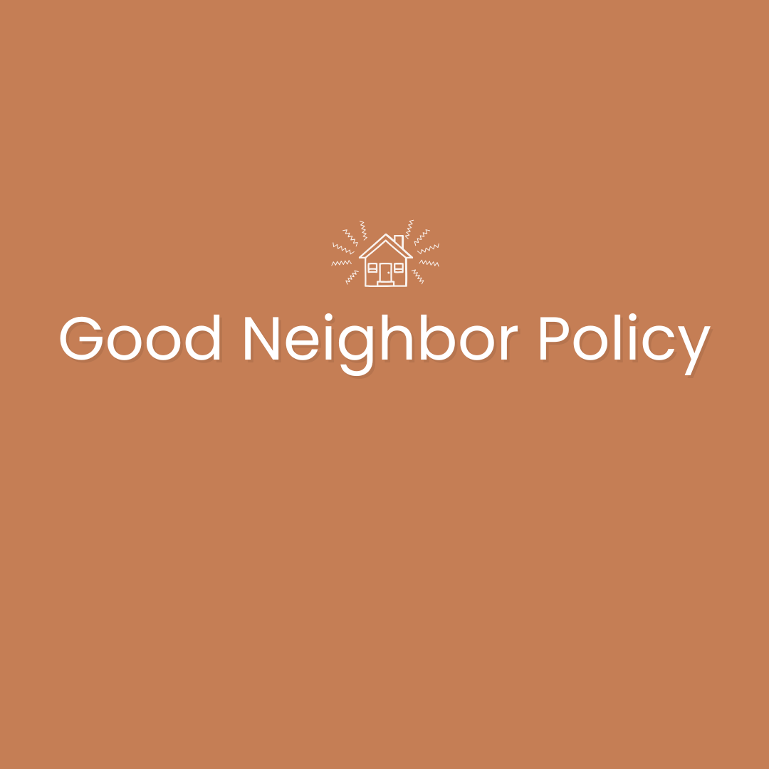 Good Neighbor Policy