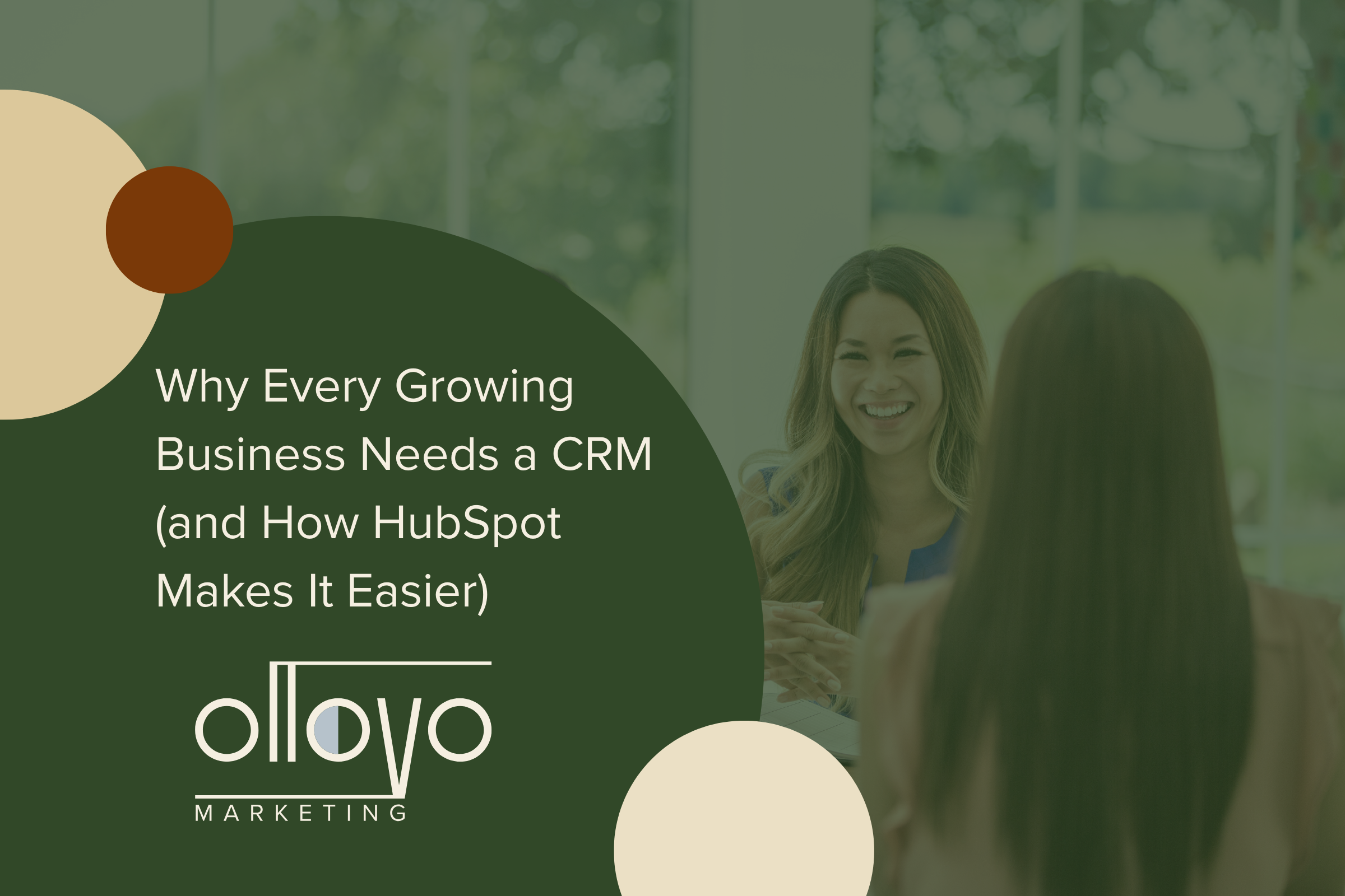 Why Every Growing Business Needs a CRM (and How HubSpot Makes It Easier)&nbsp;