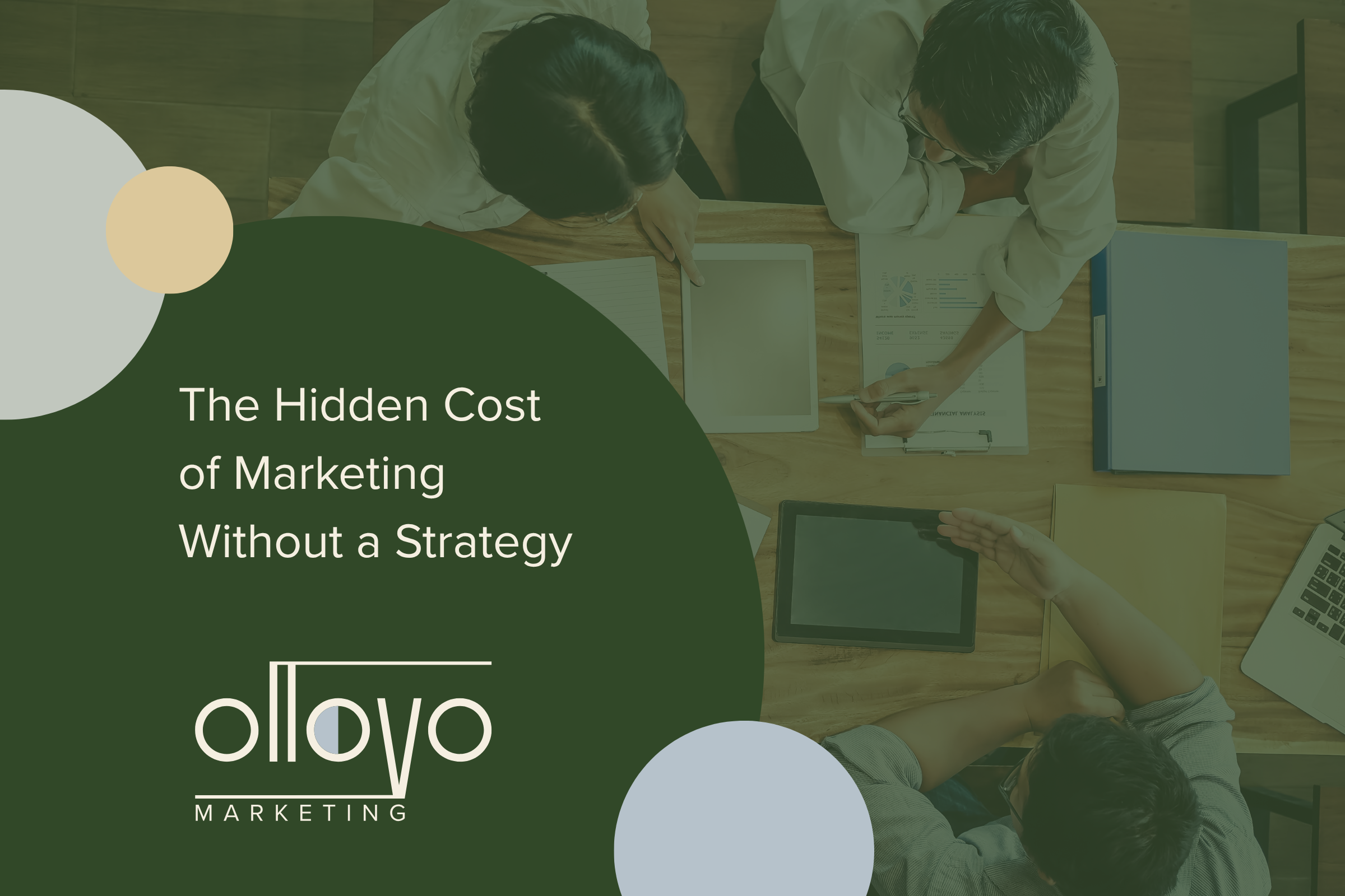 The Hidden Cost of Marketing Without a Strategy