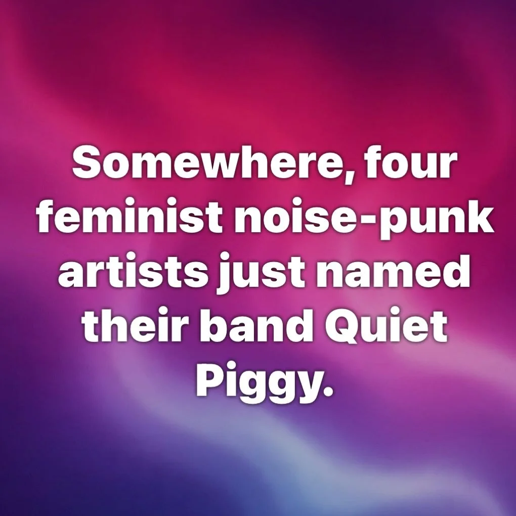 #quietpiggy #riotgrrrl #renegadebabe #feminist #punk