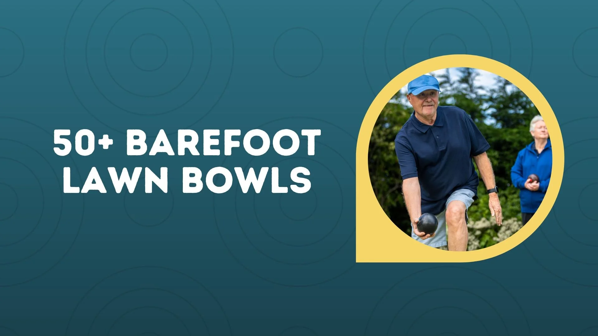 50+ Barefoot Lawn Bowls