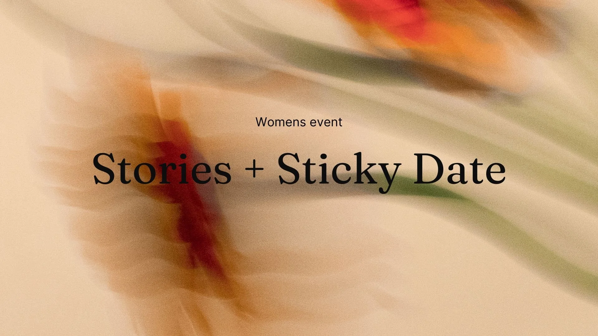 Stories + Sticky Date