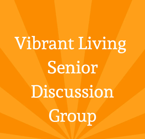 Vibrant Living Discussion Group