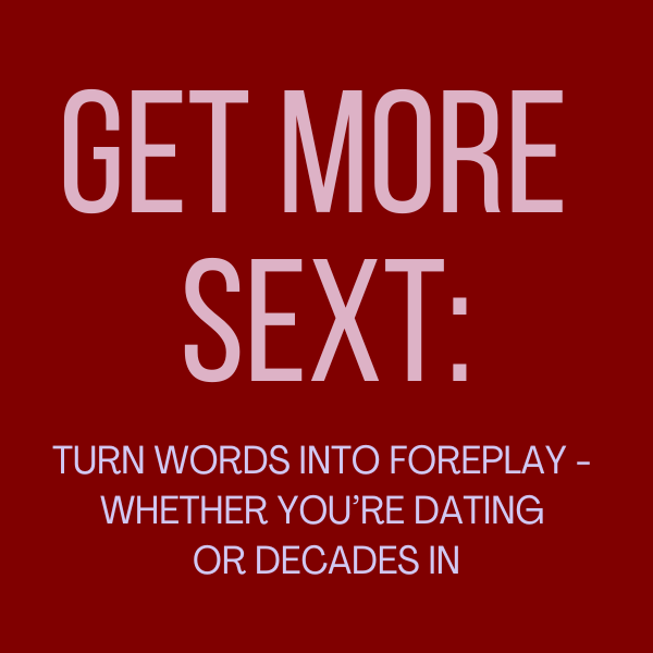 Get More Sext - Sexting Guide for Singles & Couples