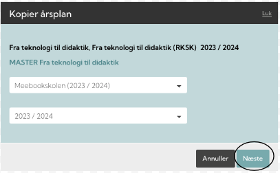 Skærmbillede af en digital brugerflade for planlægning af skoleår, med valgmuligheder for skole og årstal, og knapper til at annullere eller gå videre.