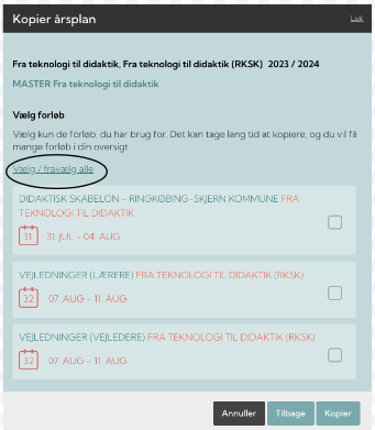 Skærmbillede af en digital dokumentoversigt med flere sektioner: 'Fra teknologi til didaktik', 'Vælg forløb', 'DIDAKTISK SKABELON - RINGKØBING-SKJERN KOMMUNE FRA TEKNOLOGI TIL DIDAKTIK', 'VEJLEDNINGER (LÆRERE) FRA TEKNOLOGI TIL DIDAKTIK', og 'VEJLEDNINGER (VÆLDER) FRA TEKNOLOGI TIL DIDAKTIK'. Der er datovælgere og knapper til 'Annuller', 'Tilbage', og 'Kopier'.