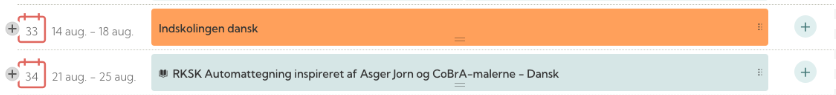 Skærmbillede af en computer- eller kalender-app med to begivenheder, den første titel 'Indskolingen dansk' den 14. august til 18. august, og den anden 'RKSK Automattegning inspireret af Asger Jorn og CoBrA-malere - Dansk' den 21. august til 25. august.
