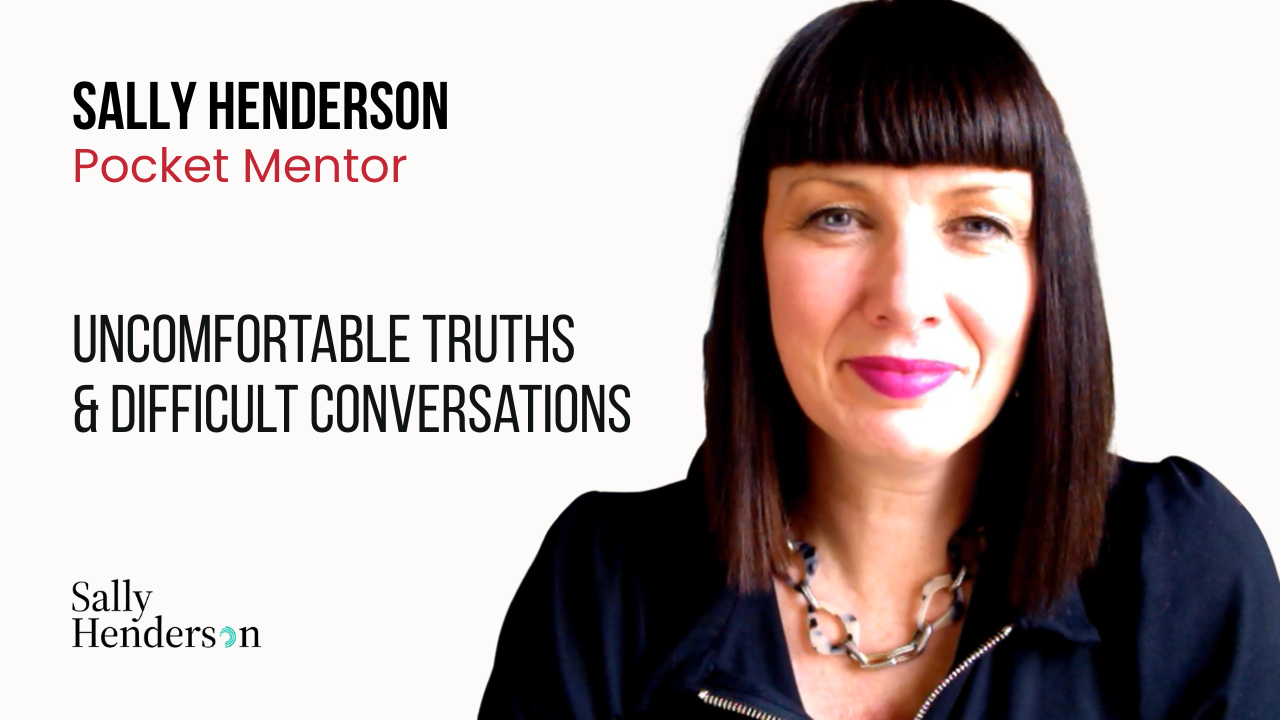 Holding card for Pocket Mentor #3 video on YouTube titled ‘Uncomfortable Truths & Difficult Conversations’ featuring Sally Henderson’s logo and a dark teal circular graphic.