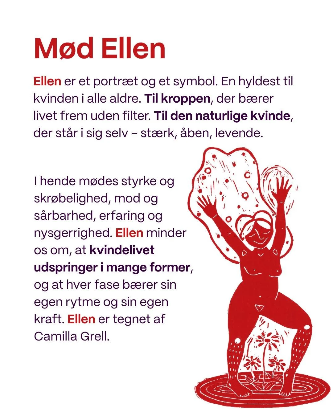 Reklame for egen webshop ✨

Ellen er skabt som en hyldest til den naturlige kvinde.
Inspireret af en kvinde, der levede med mod, mildhed og ufiltreret livskraft, og som stod i sig selv med en sj&aelig;lden ro.

V&aelig;rket minder os om alt det, kvin