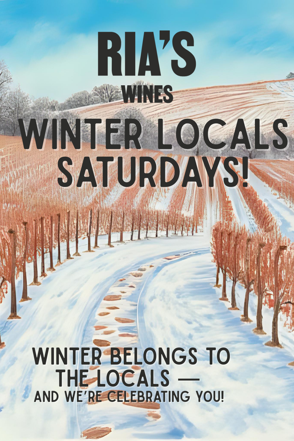 Winter Locals Saturday at Ria's Wines