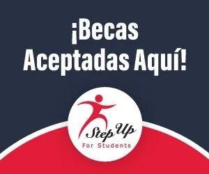 Banner with text in Spanish stating 'Becas Aceptadas Aquí!' and a logo of a person reaching for the sky with the words 'Step Up For Students' underneath.
