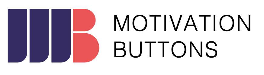 Motivation Buttons