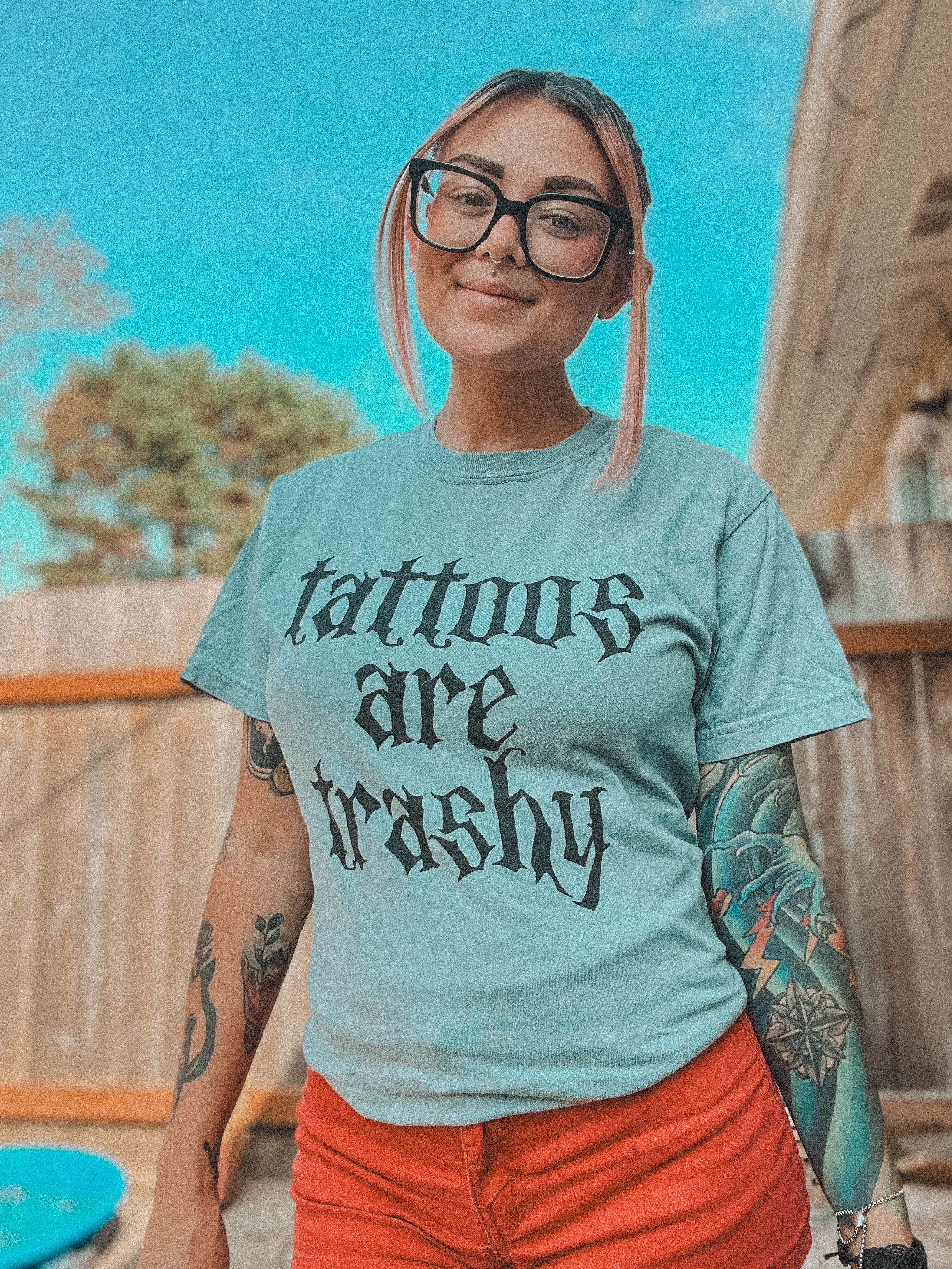 tattoos are trashy - t-shirt