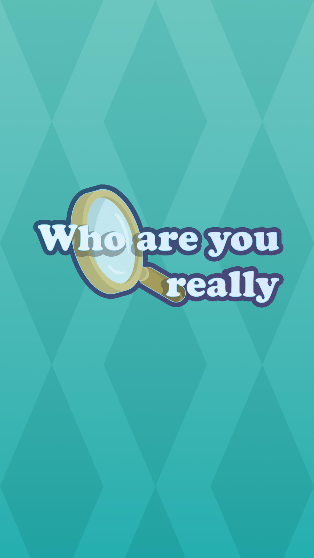 Who Are You Really?