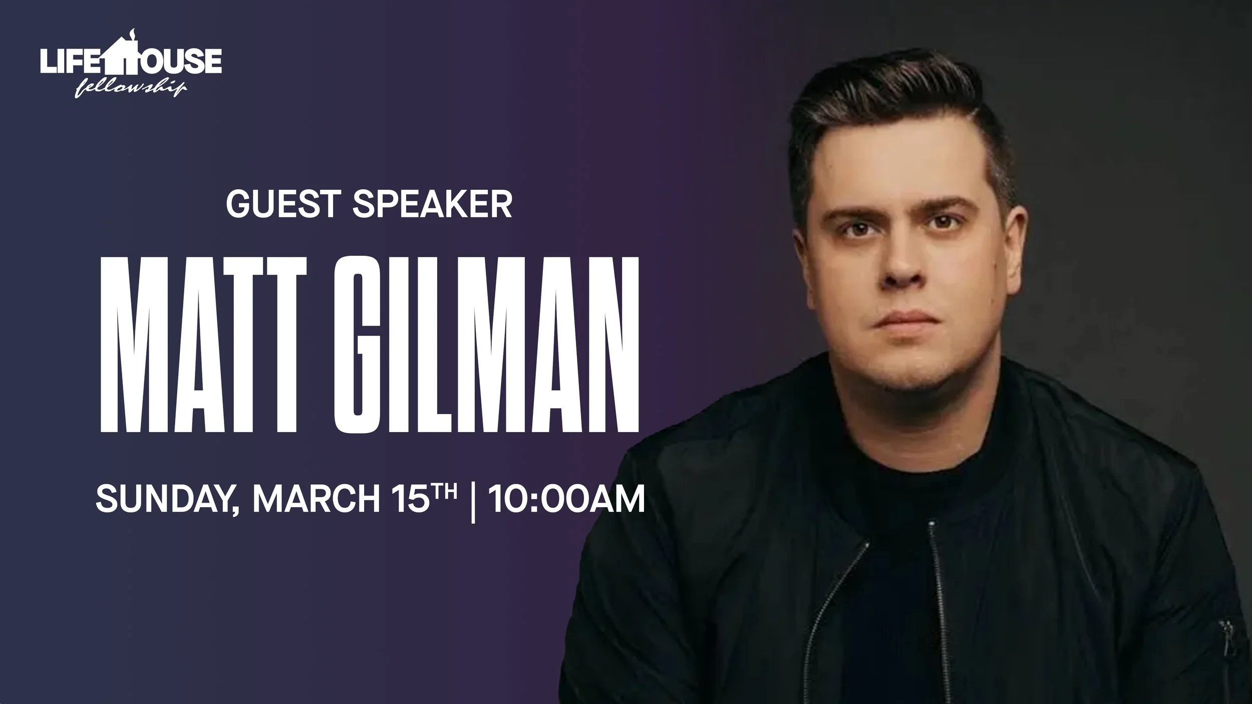 Guest Speaker: Matt Gilman