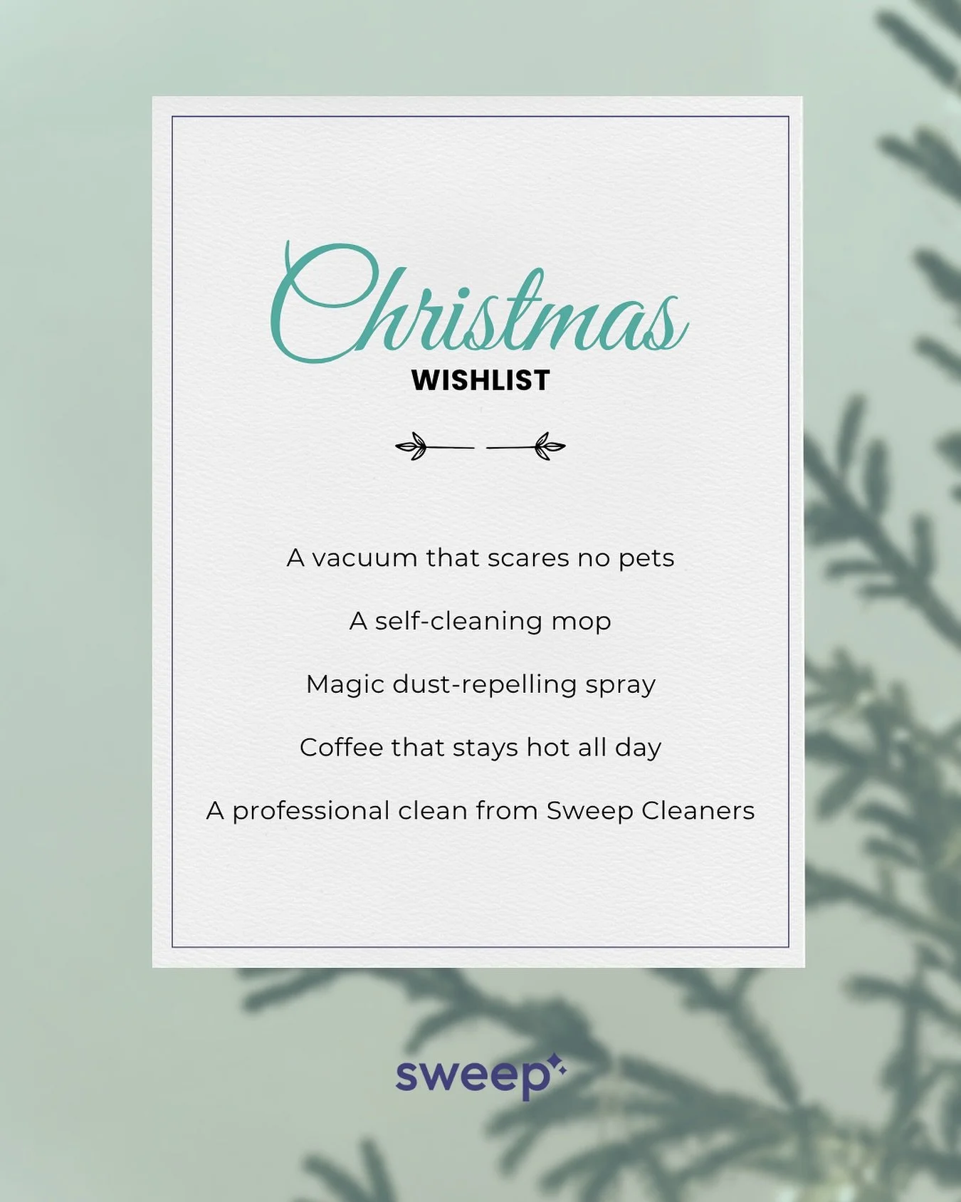 Our Christmas list this year is short &amp; sweet:

🎁 Pet-friendly vacuum
🎁 Self-cleaning mop
🎁 Endless hot coffee
🎁 Dust-free magic spray
🎁 Professional clean from Sweep Cleaners ✨

Because nothing feels better than a fresh, sparkling home for 