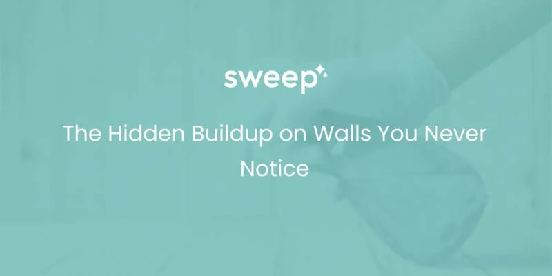 The Hidden Buildup on Walls You Never Notice