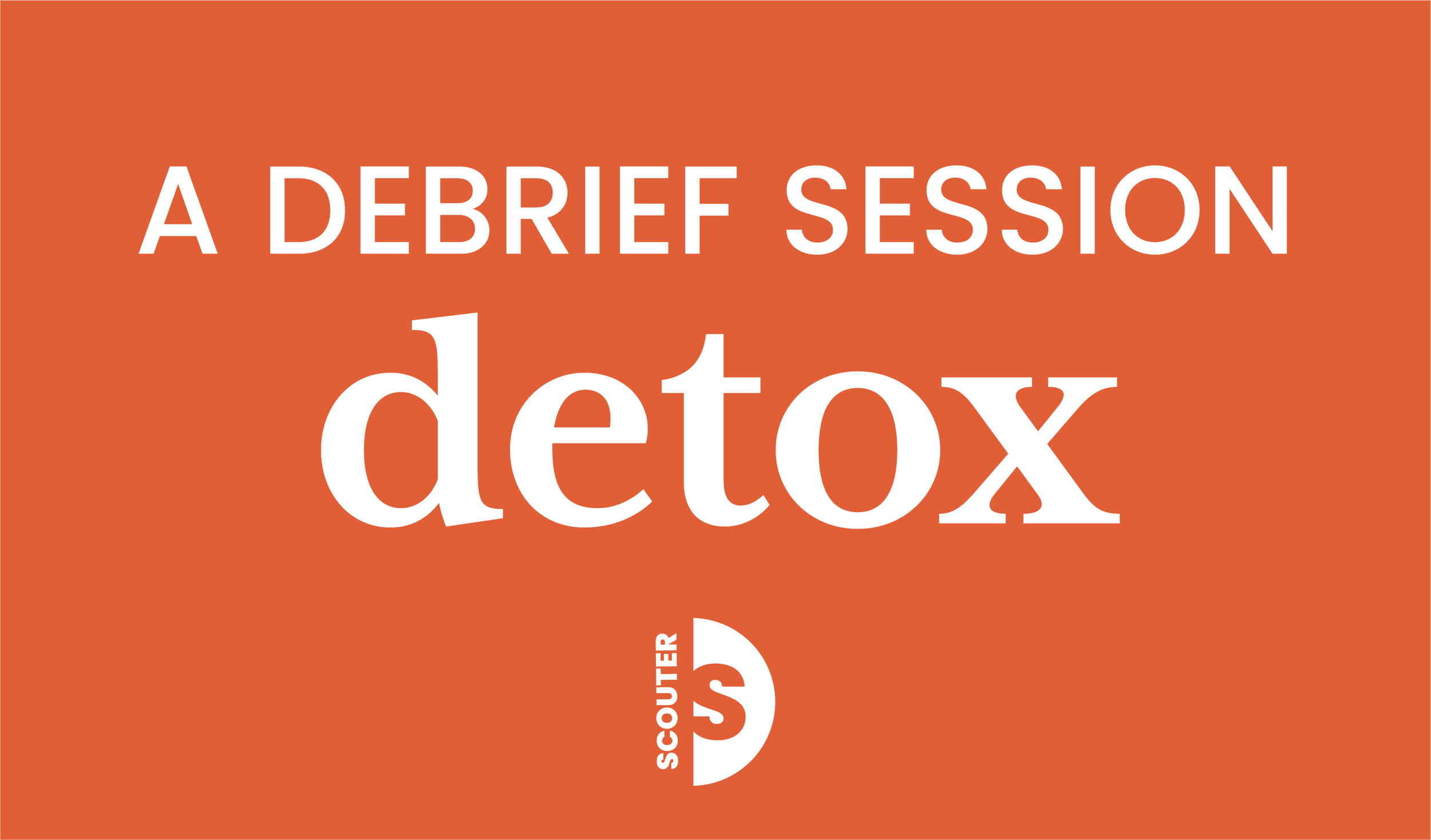 Detox Your Debrief Session