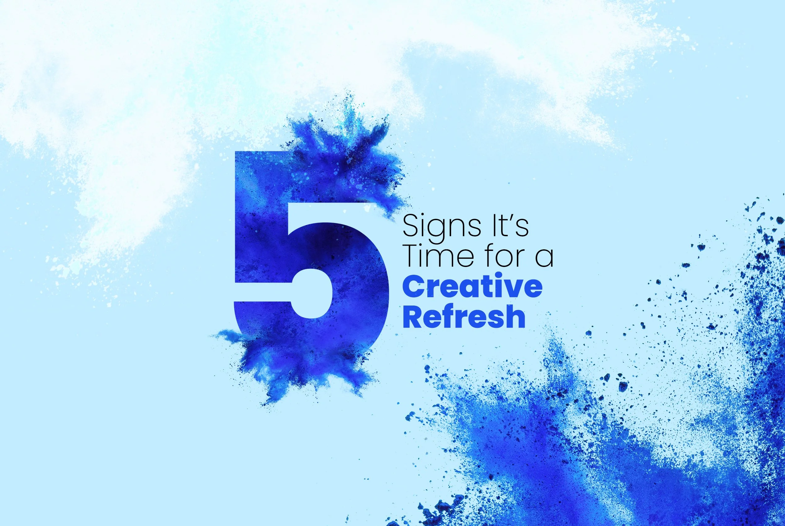 5 Signs It’s Time for a Creative Refresh