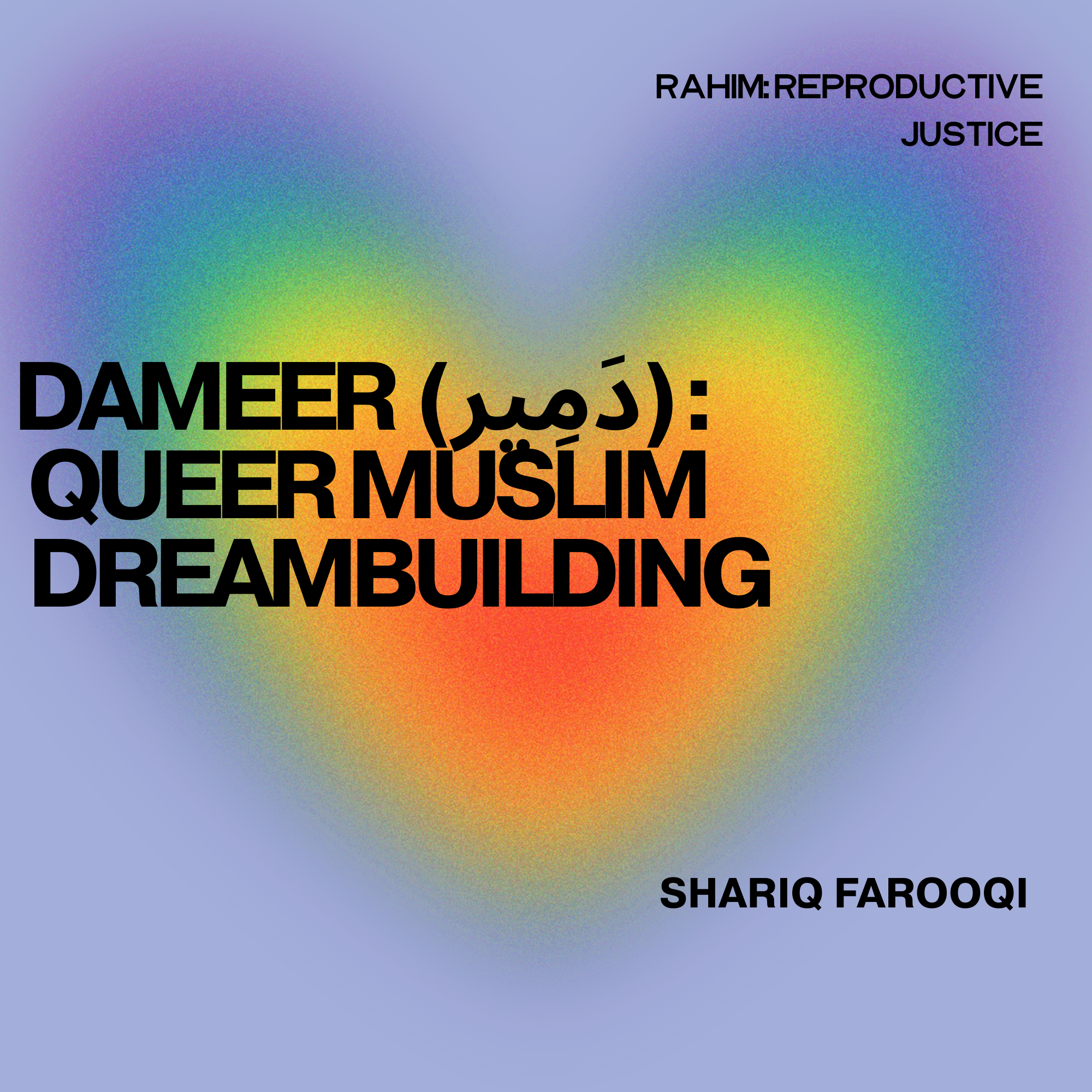 Dameer: Queer Muslim Dreambuilding