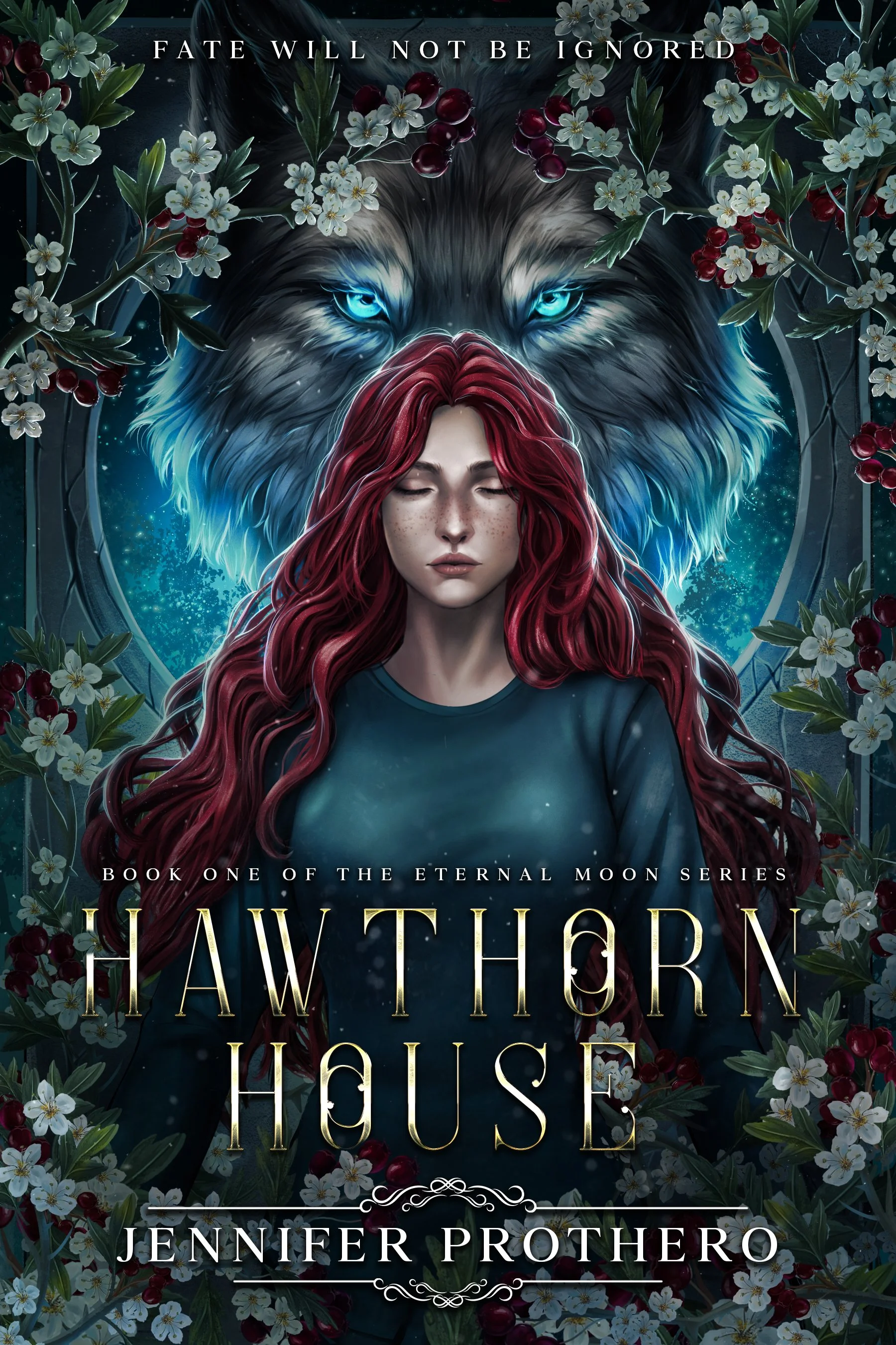 A book cover featuring a woman with long red hair and closed eyes, surrounded by a wolf with piercing blue eyes and a dark background with white flowers and red berries. The title 'Hawthorn House' and the author's name 'Jennifer Prothero' are displayed.