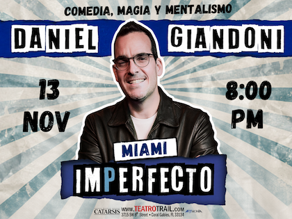 Teatro Trail Miami - DANIEL GIANDONI PRESENTA IMPERFECTO 
