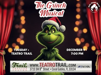 Teatro Trail Miami - KSW PRESENTS THE GRINCH MUSICAL 