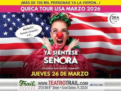 Teatro Trail Miami - Johanna San Miguel QUECA YA SIENTESE SEÑORA 