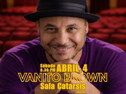 Teatro Trail Miami - VANITO BROWN EN CONCIERTO