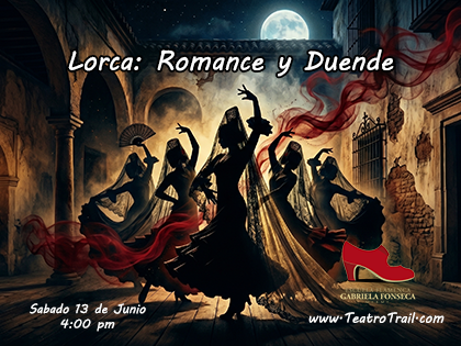 Teatro Trail Miami - GABRIELA FONSECA PRESENTA LORCA ROMANCE Y DUENDE