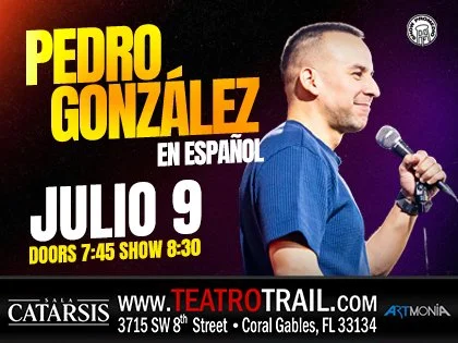 Teatro Trail Miami - PEDRO GONZÁLEZ EN STAND UP COMEDY EN ESPAÑOL
