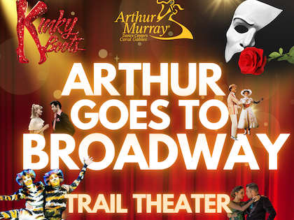 ARTHUR MURRAY CORAL GABLES PRESENTS ARTHUR GOES TO BROADWAY