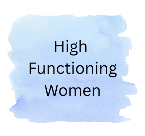 High Functioning Women