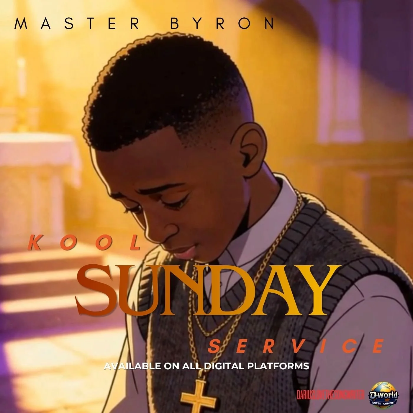 Digital poster featuring an animated character of a young man with a short haircut, wearing a sweater vest, white shirt, and gold chain with a cross pendant, looking down. The background has warm, golden tones with stairs and a blurred interior setting. Text on the poster reads 'Master Byron Kool Sunday Service,' indicating it is promoting a church service available on digital platforms, with logos for D-World Entertainment and Darious Gonzalez at the bottom.