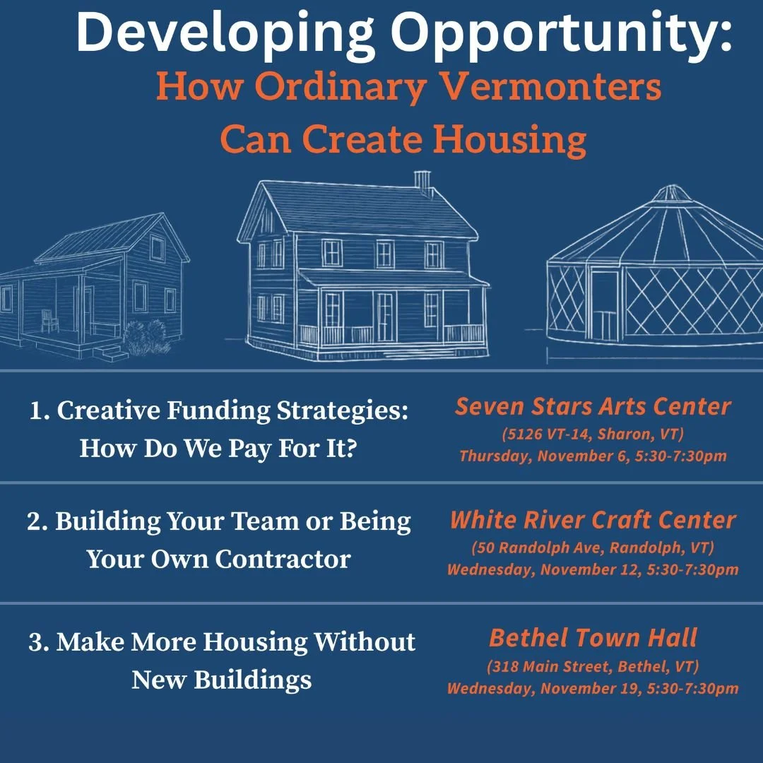 We’re honored to co-host a Speaker Series with Green Mountain Economic Development Corporation, opening up conversations on how everyday people can find funding, build a team, and think creatively about housing development.
Whether you’r