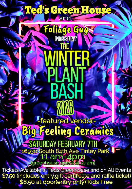 Ted's Greenhouse Winter Plant Bash