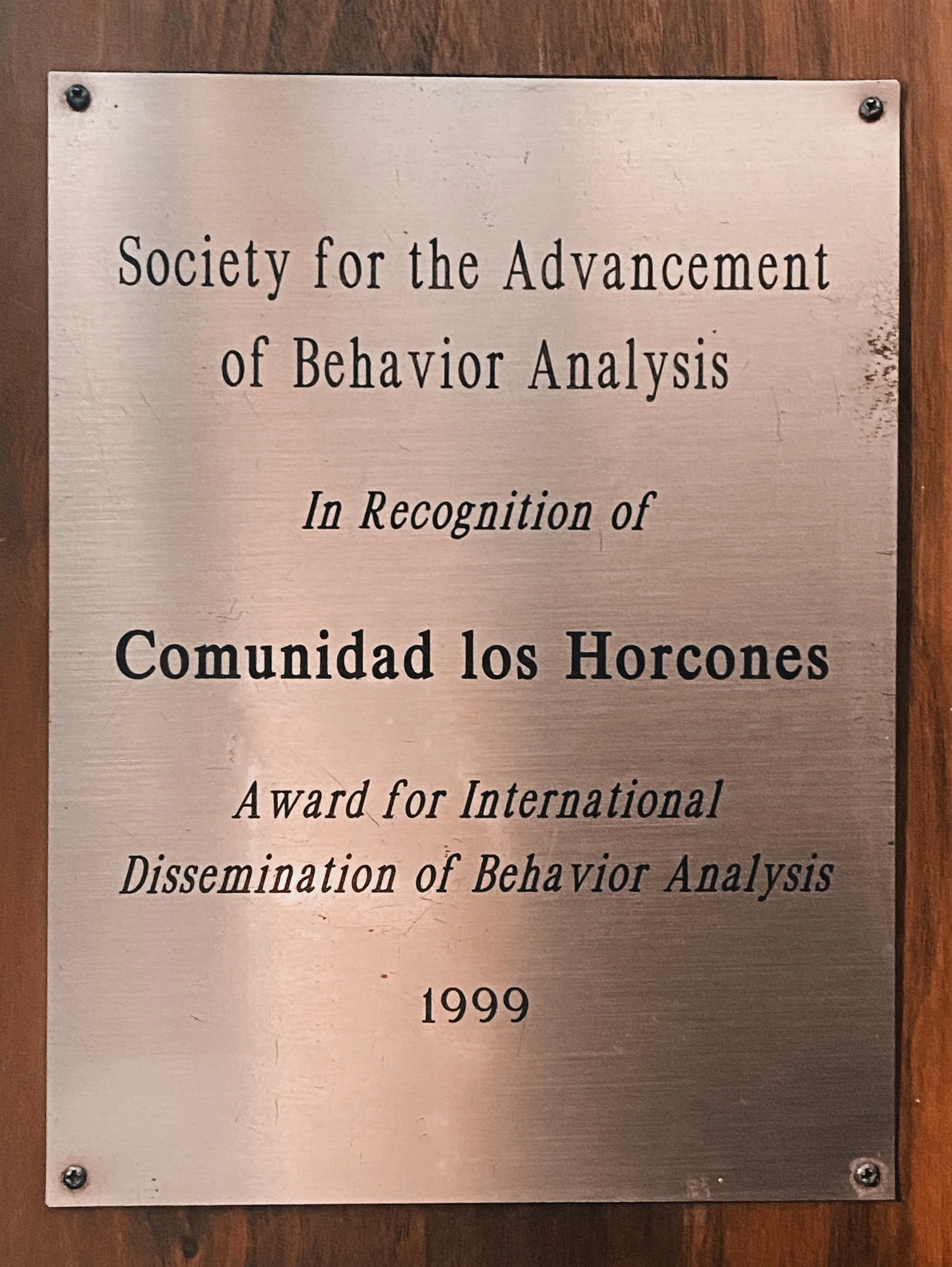 Premio internacional otorgado a Comunidad Los Horcones por su contribución a la difusión del análisis de la conducta en 1999.