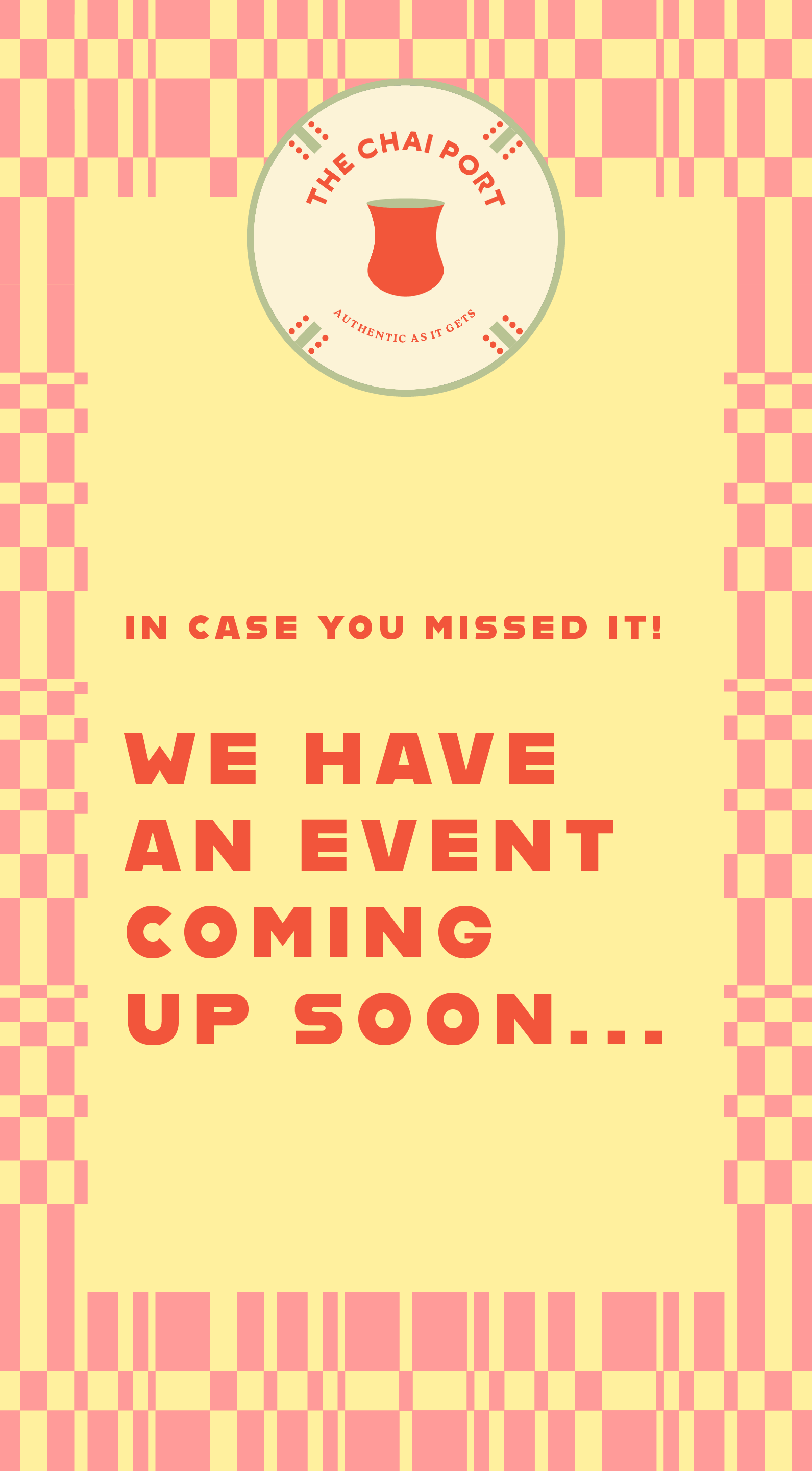 Pink and yellow checkered border with a circular logo at the top center featuring a red chai pot and the text 'The Chai Pot, Authentic as It Gets'. Below, bold red text announces an upcoming event.
