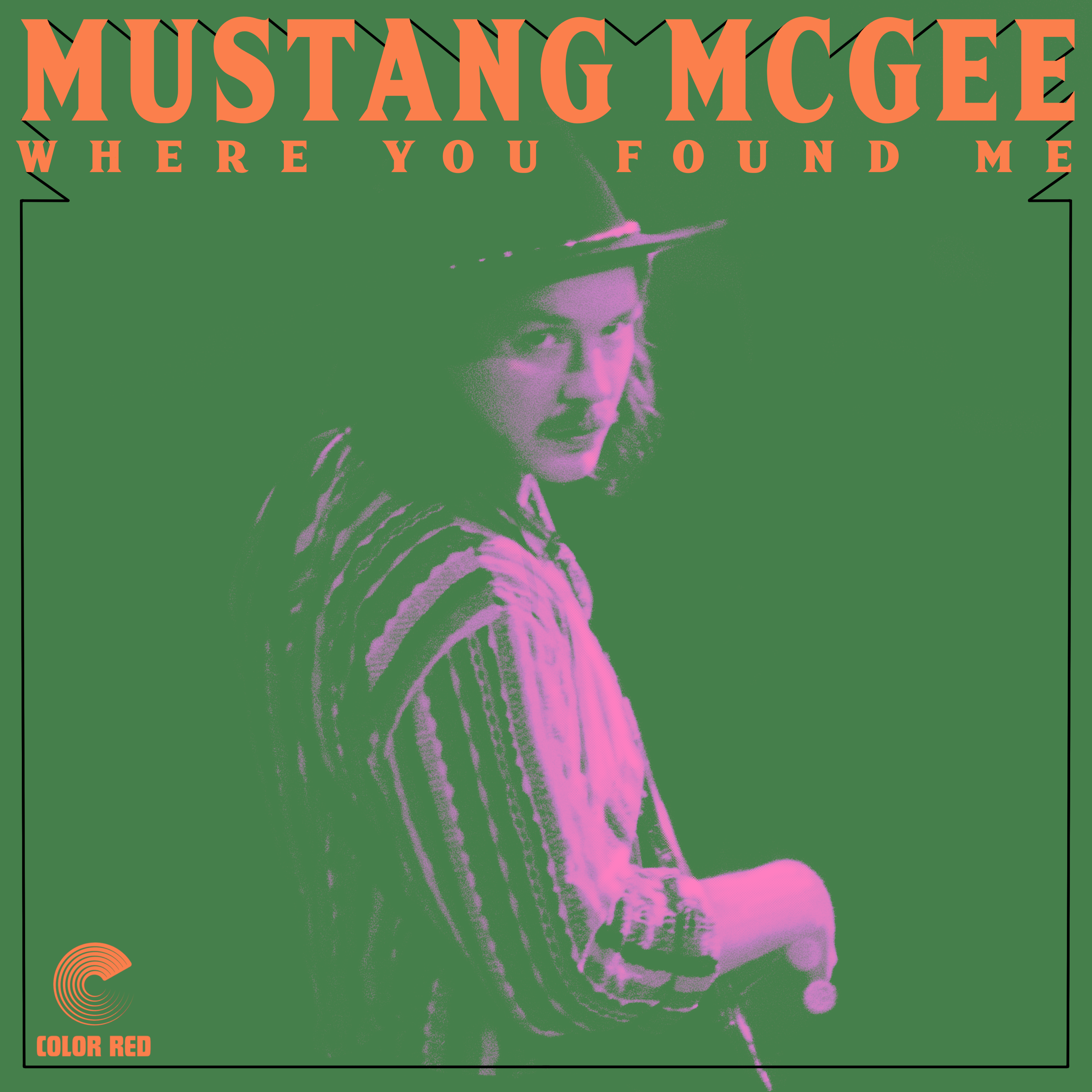 Album cover art for "Where You Found Me" by Mustang McGee, featuring a stylized image of a person in a hat and striped clothing with green and pink hues, and the Color Red logo.