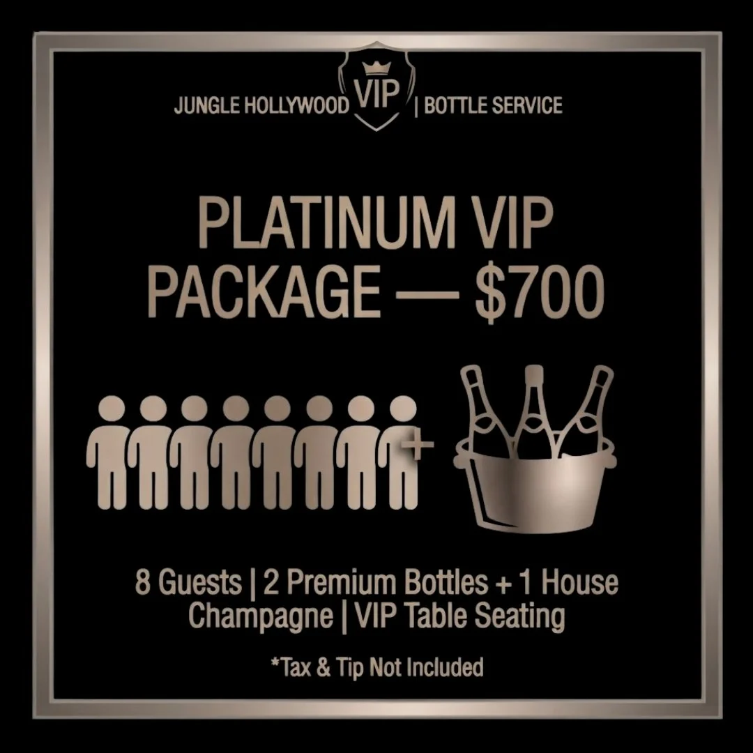platinum VIP package at Jungle Hollywood Bottle Service for $700
