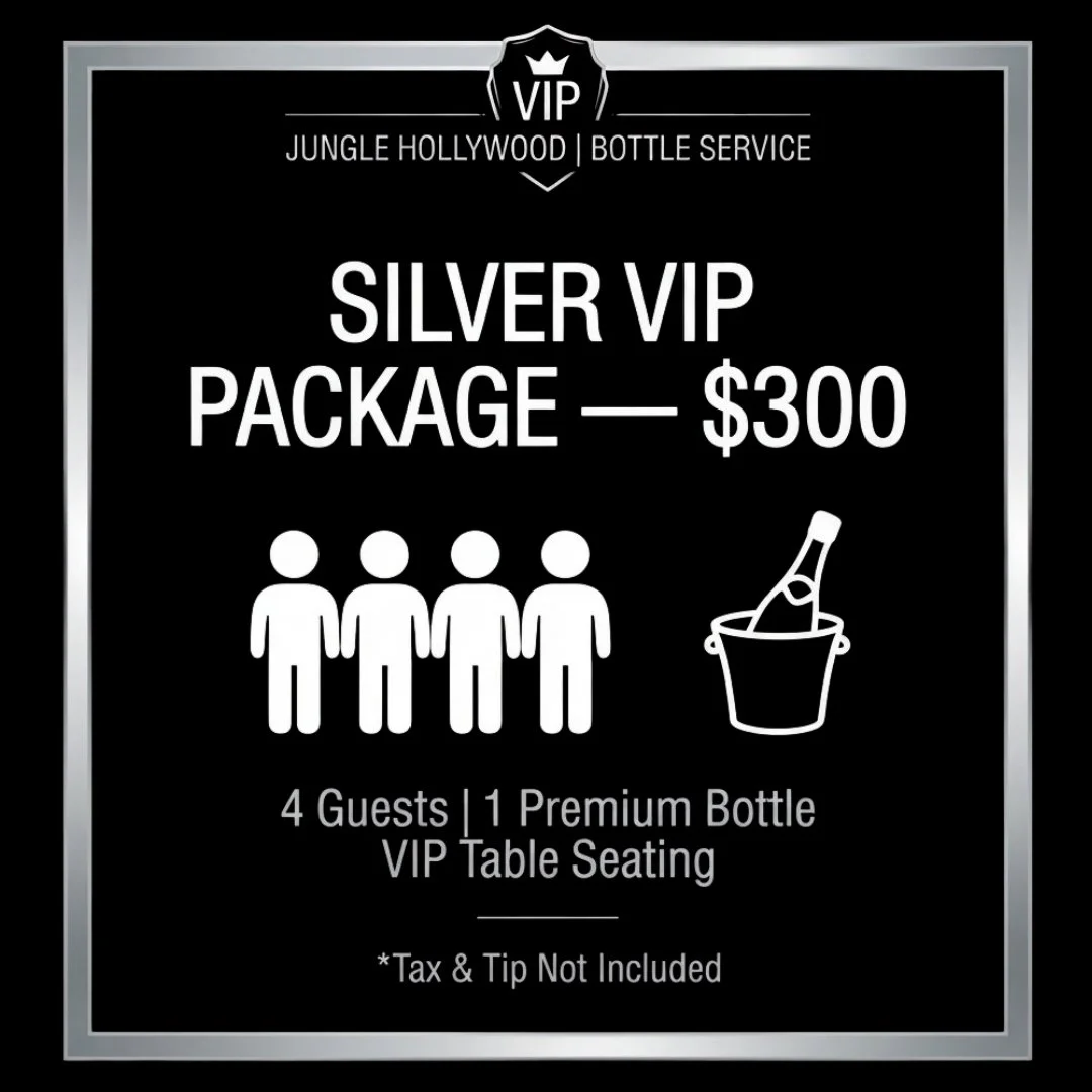 Jungle Hollywood Bottle Service Silver VIP Package for $300